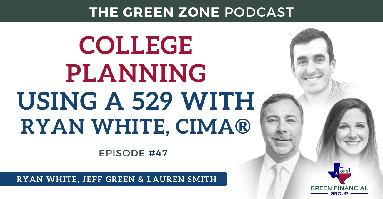 College Planning Using a 529 Plan With Ryan White, CIMA® (Ep. 47)