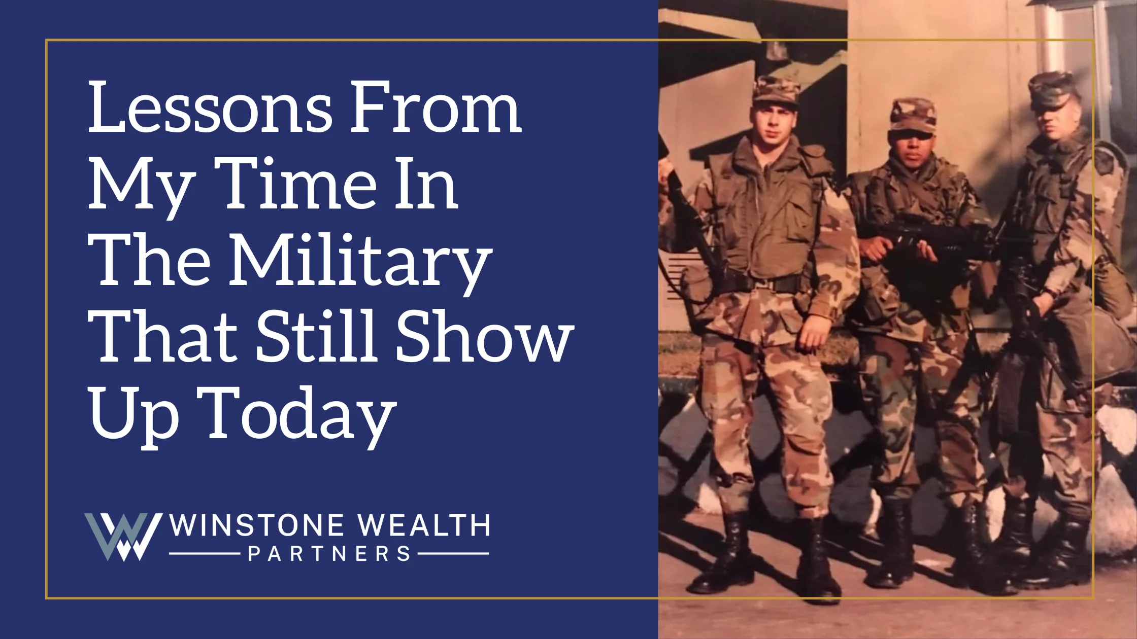 Lessons From My Time In The Military That Still Show Up Today