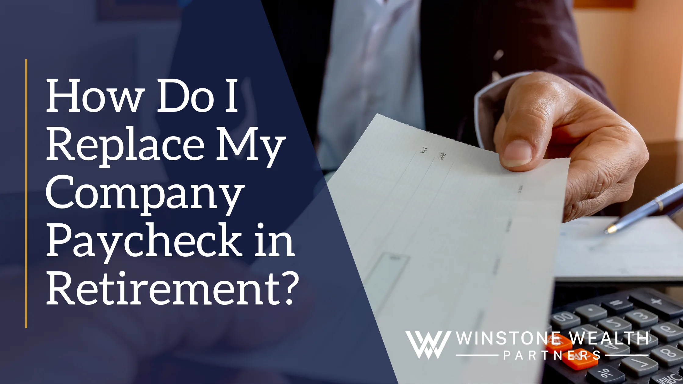 How Do I Replace My Company Paycheck in Retirement?