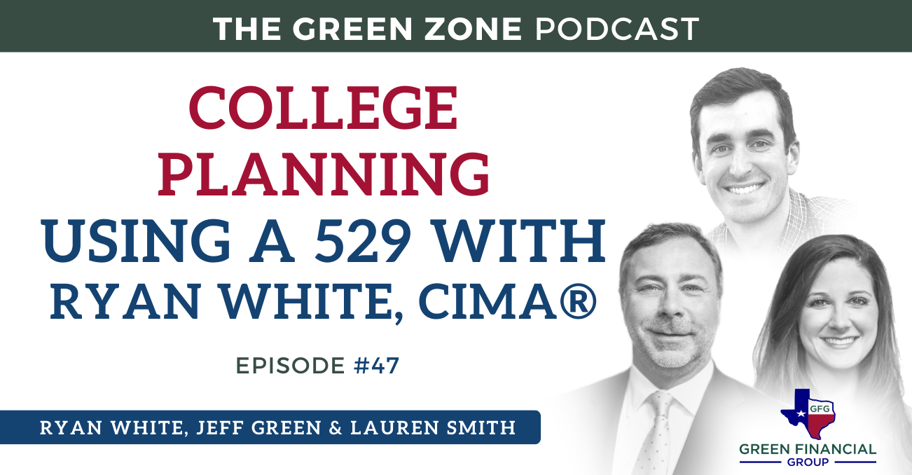 College Planning Using a 529 Plan With Ryan White, CIMA® (Ep. 47)