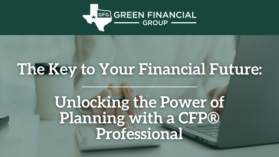 The Key to Your Financial Future: Unlocking the Power of Planning with a CFP® Professional