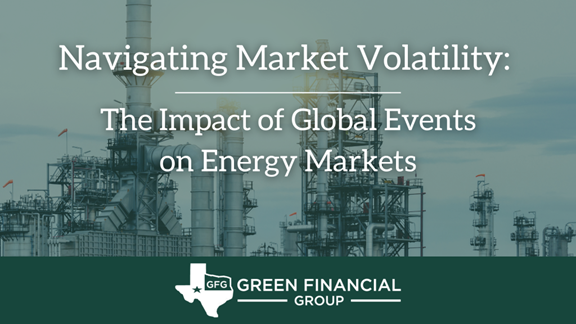 Navigating Market Volatility: The Impact of Global Events on Energy Markets