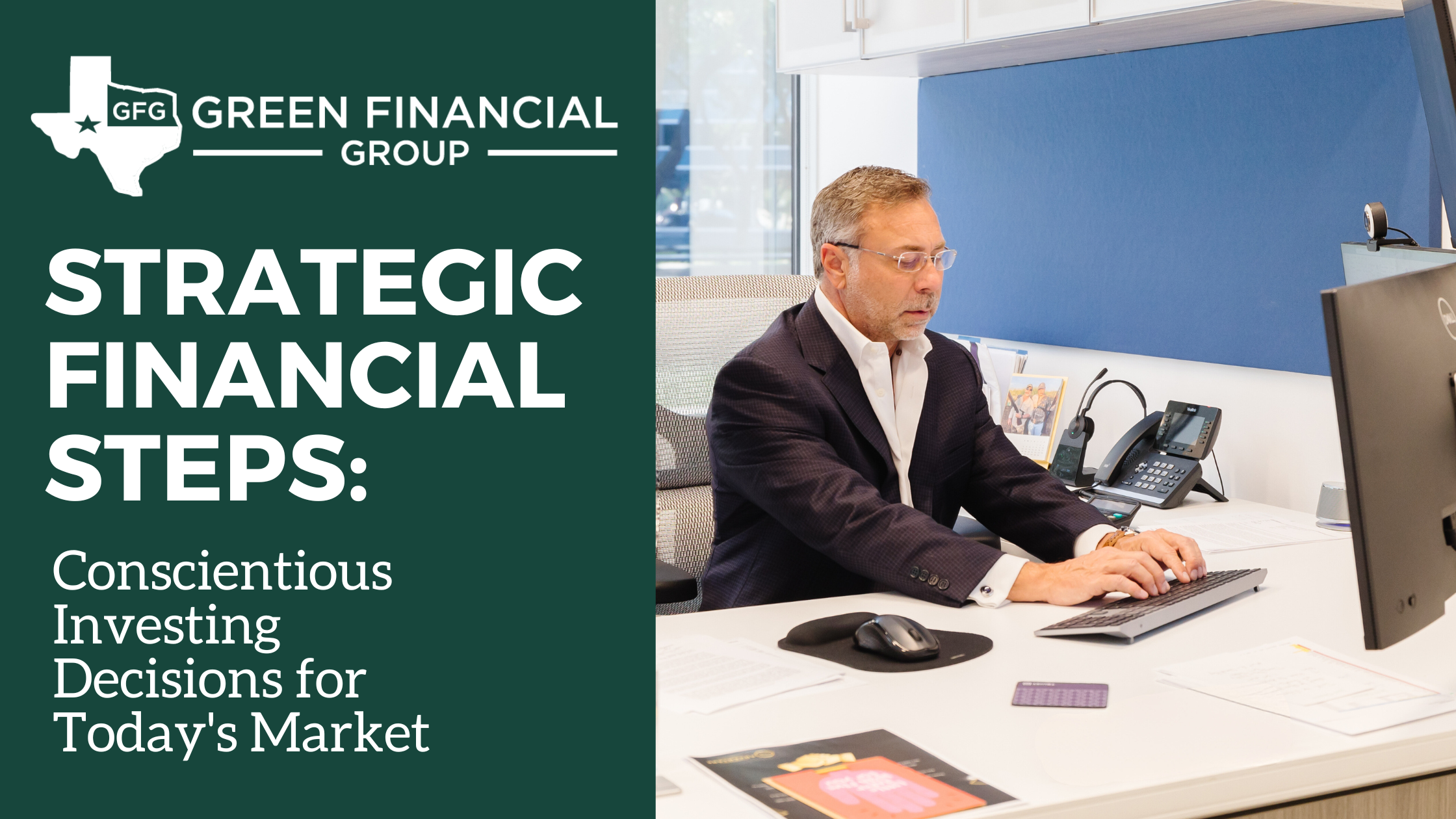 Strategic Financial Steps: Conscientious Investing Decisions for Today’s Market