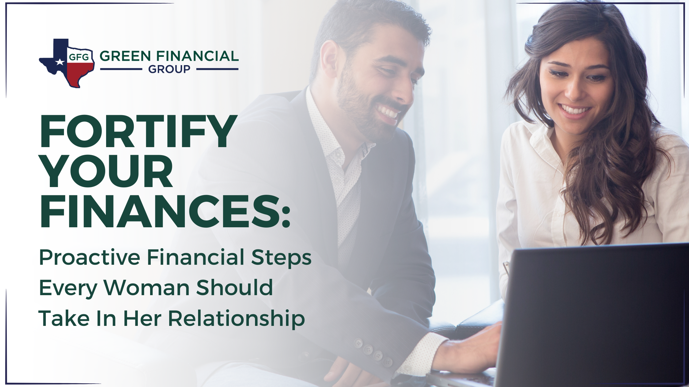 Fortify Your Finances: Proactive Financial Steps Every Woman Should Take In Her Relationship