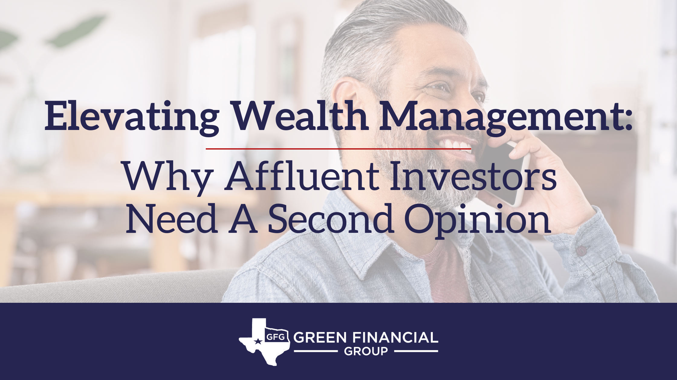 Elevating Wealth Management: Why Affluent Investors Need A Second Opinion