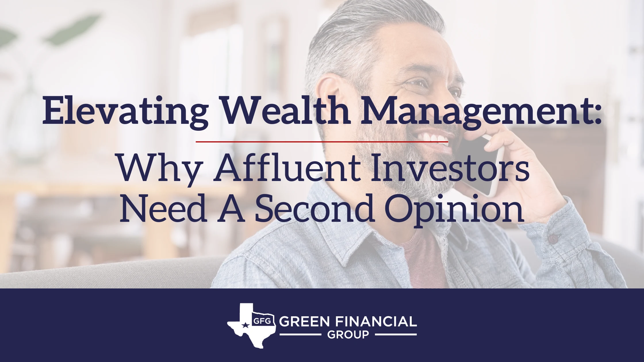 Elevating Wealth Management: Why Affluent Investors Need A Second Opinion