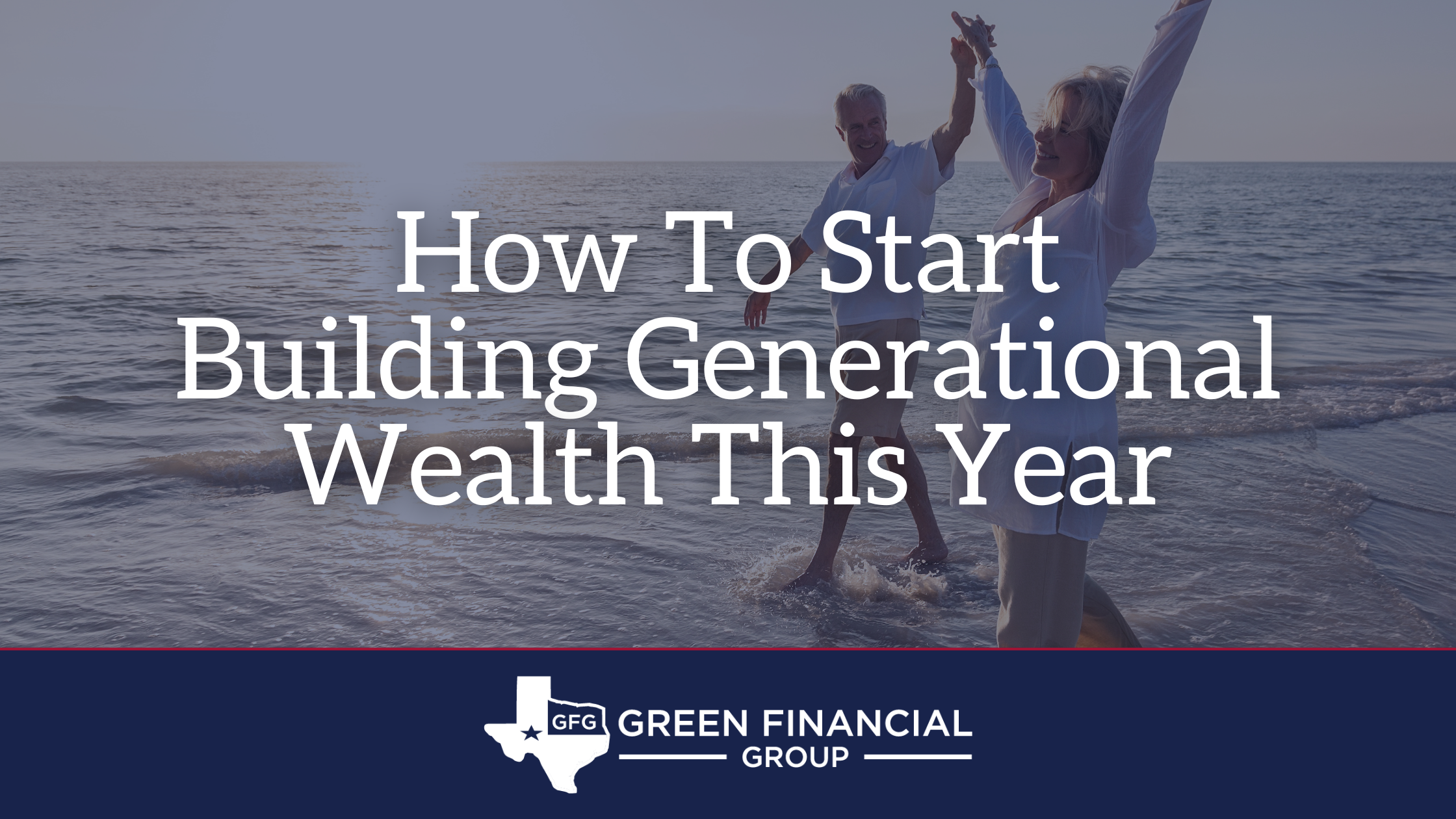How To Start Building Generational Wealth This Year