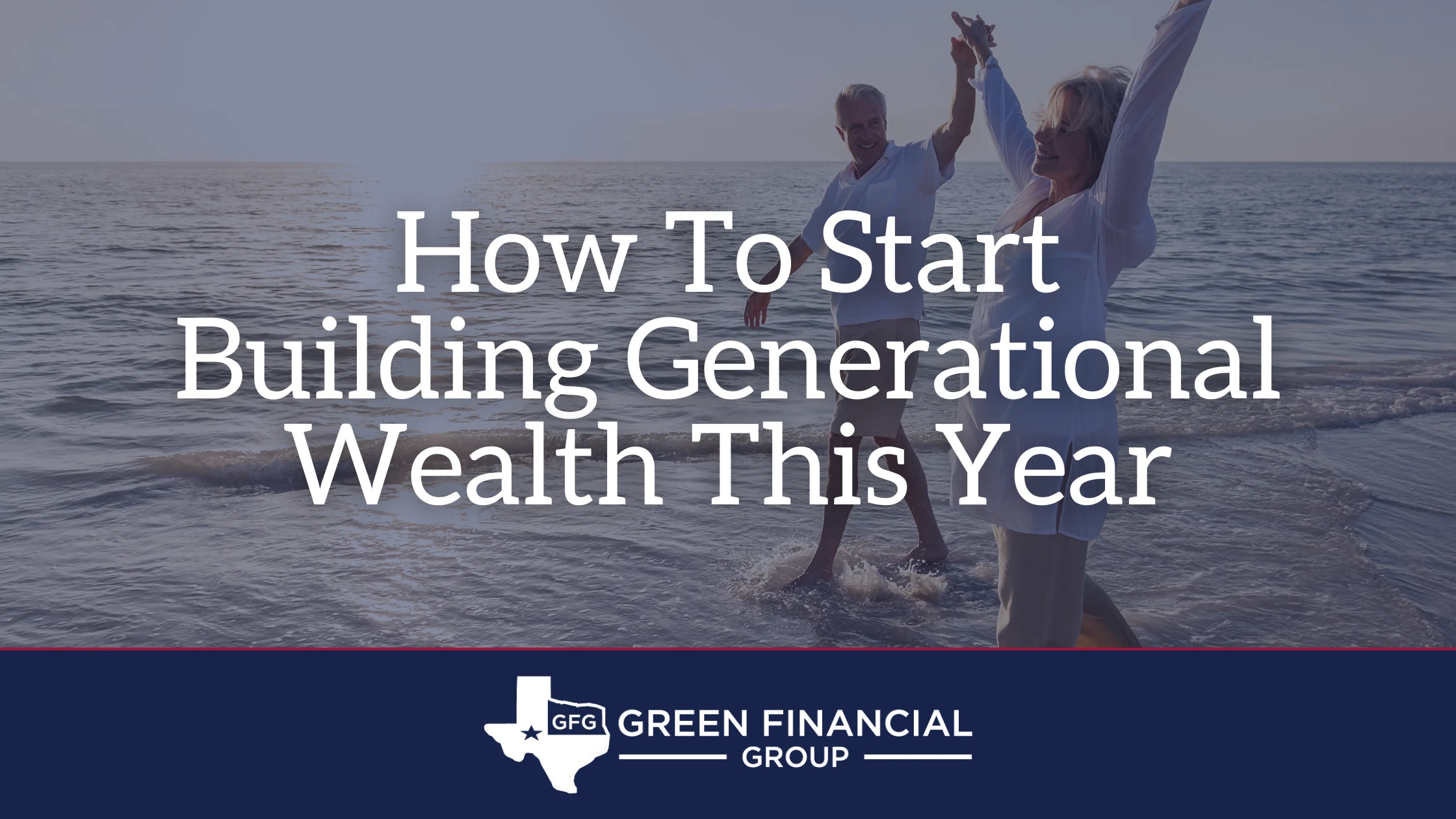 How To Start Building Generational Wealth This Year