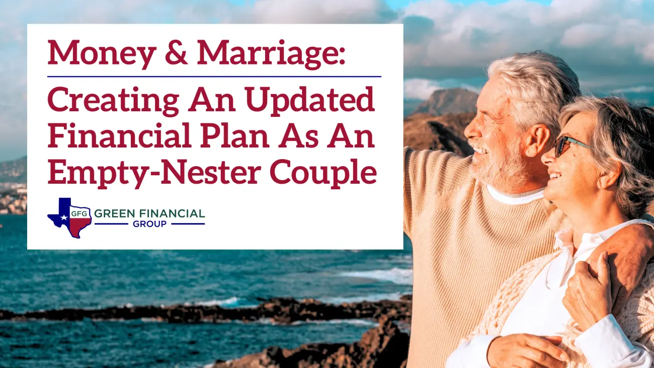 Money and Marriage: Creating an Updated Financial Plan as an Empty-Nester Couple