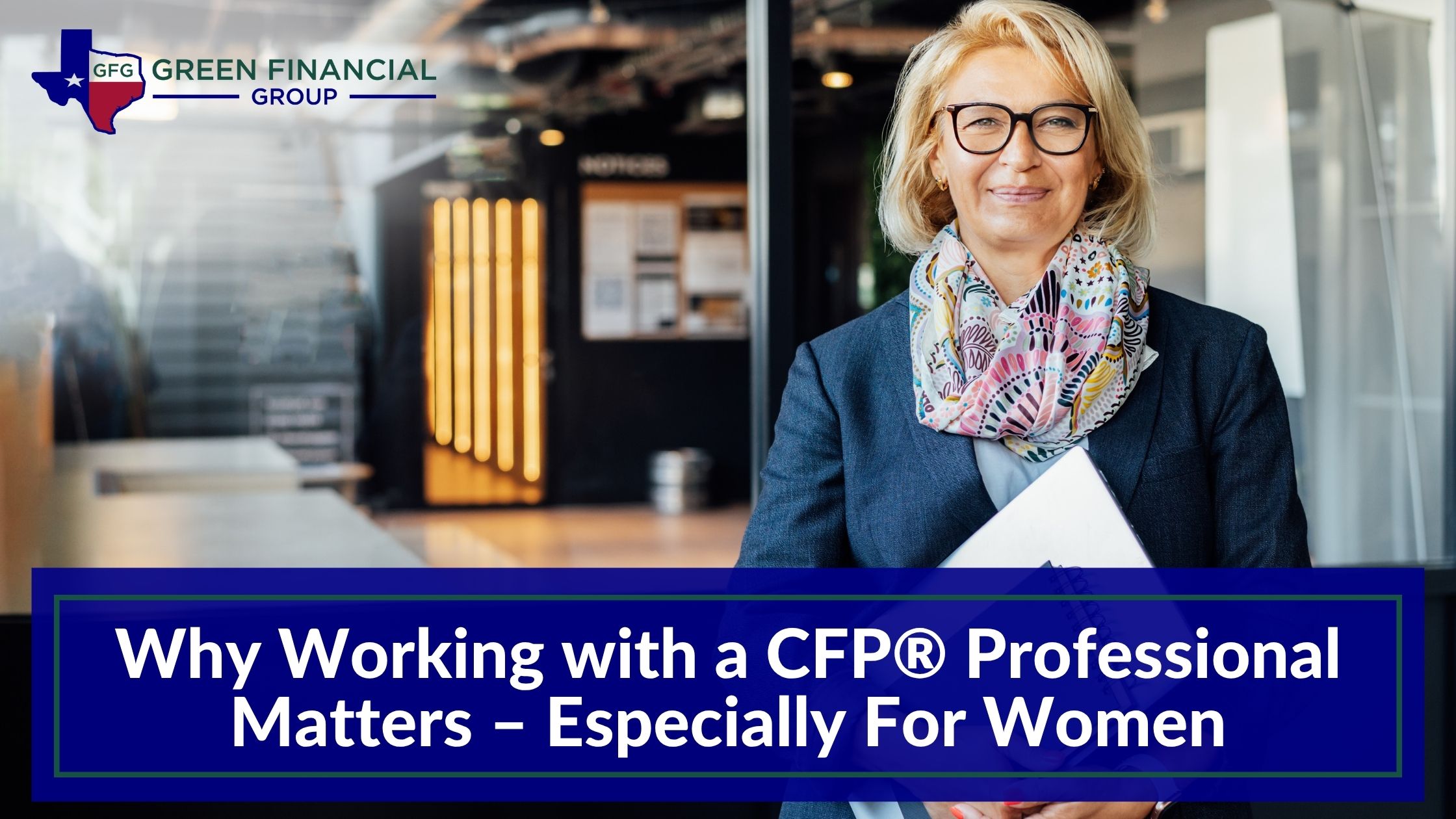 Why Working with a CFP® Professional Matters – Especially For Women