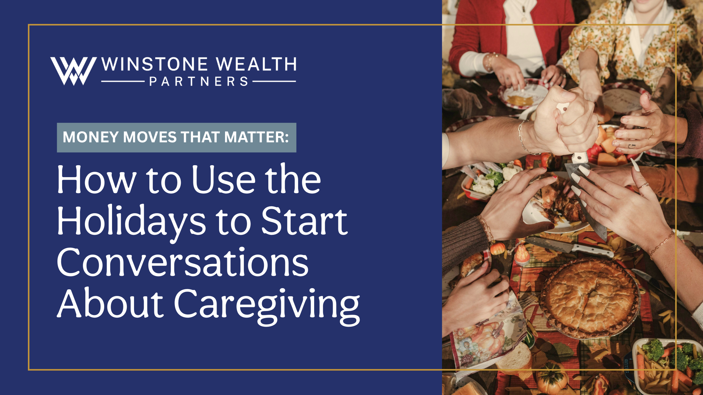 How to Use the Holidays to Start Conversations About Caregiving