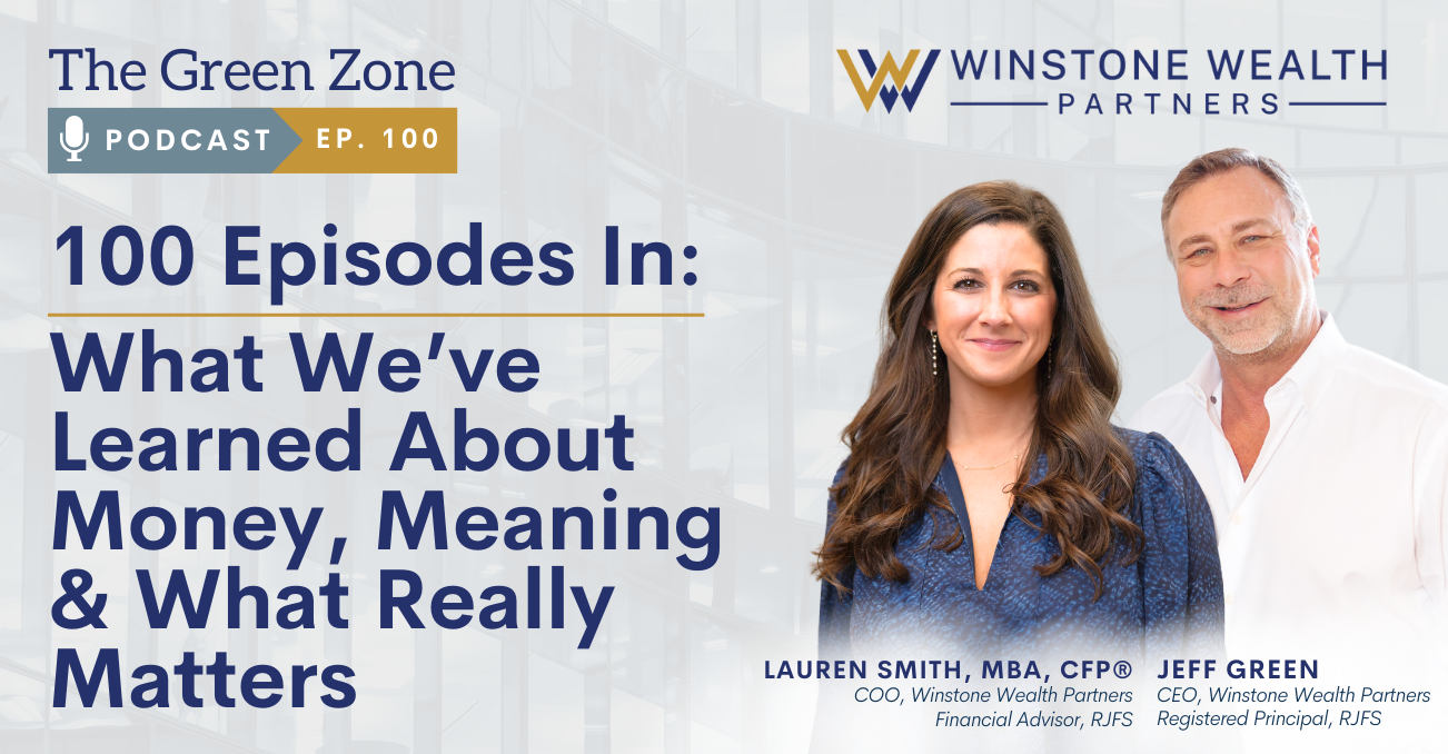 100 Episodes In: What We’ve Learned About Money, Meaning & What Really Matters (Ep. 100)