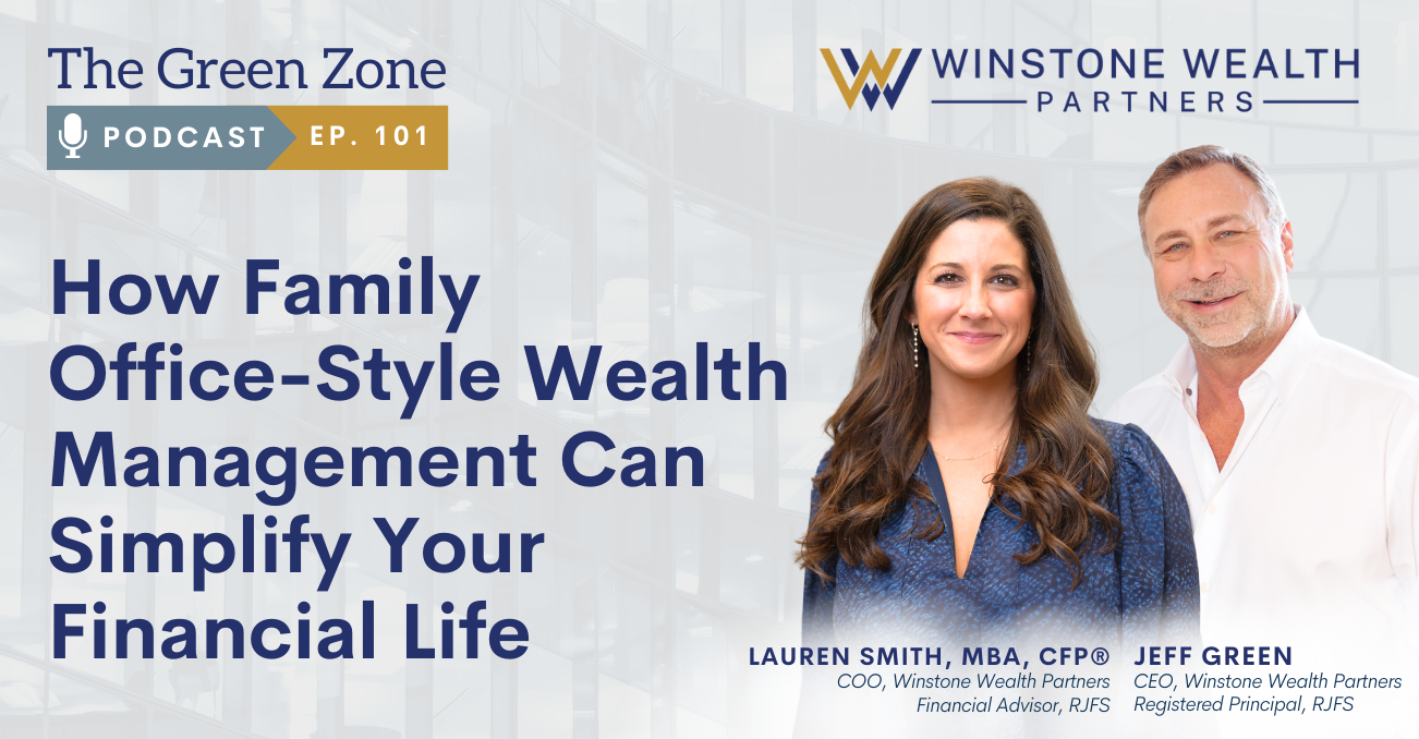 How Family Office-Style Wealth Management Can Simplify Your Financial Life (Ep. 101)