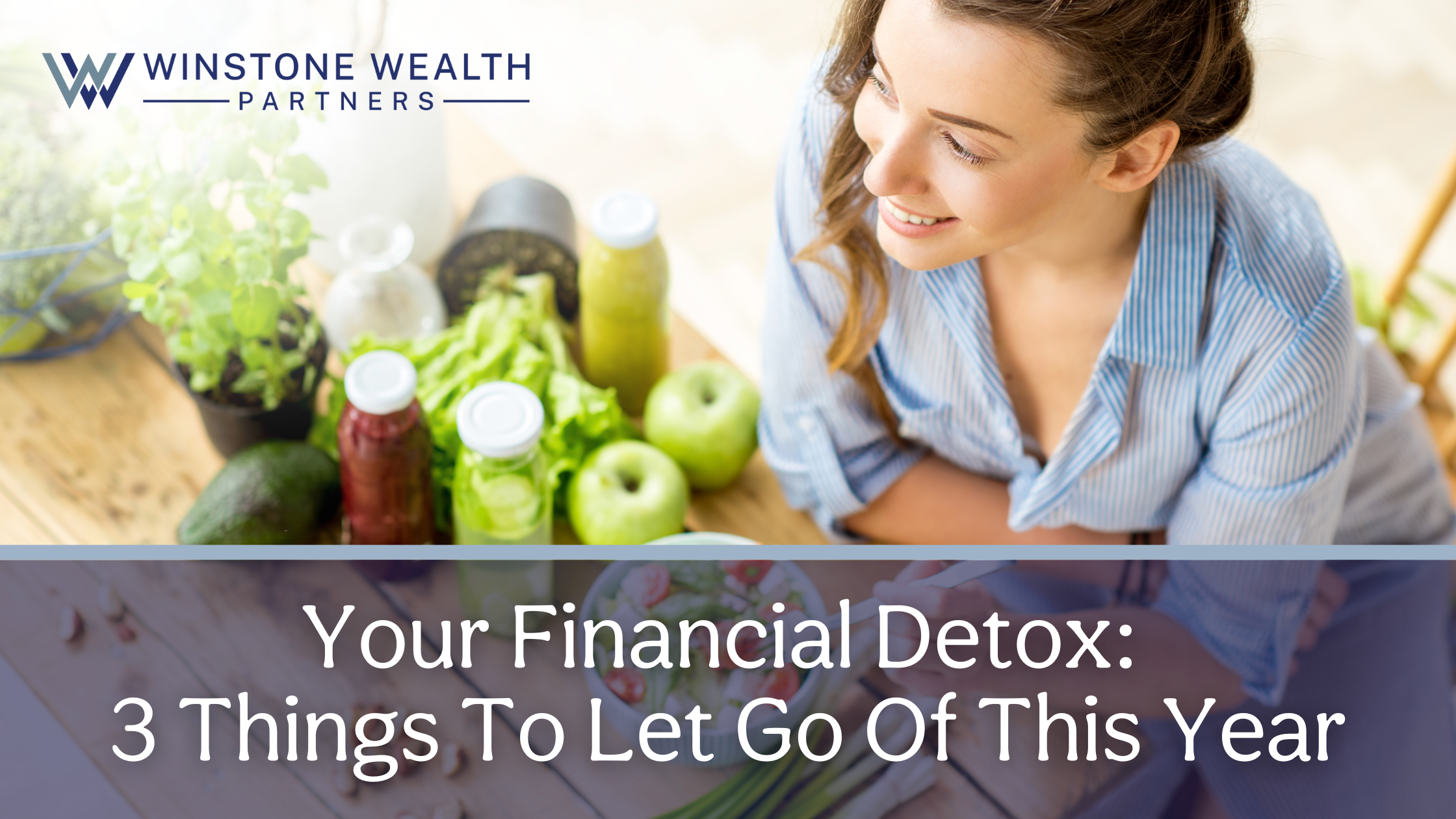 Your Financial Detox: 3 Things to Let Go of This Year