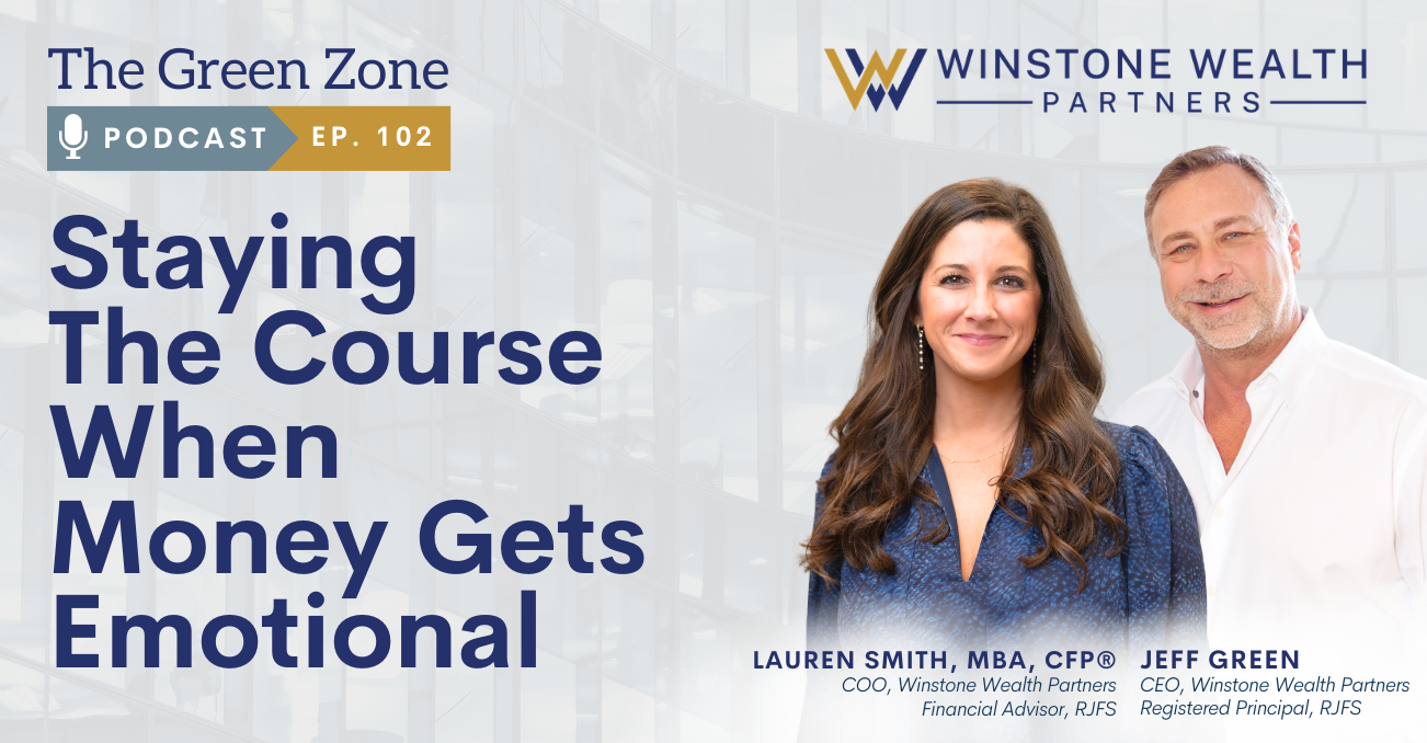 Staying The Course When Money Gets Emotional (Ep. 102)