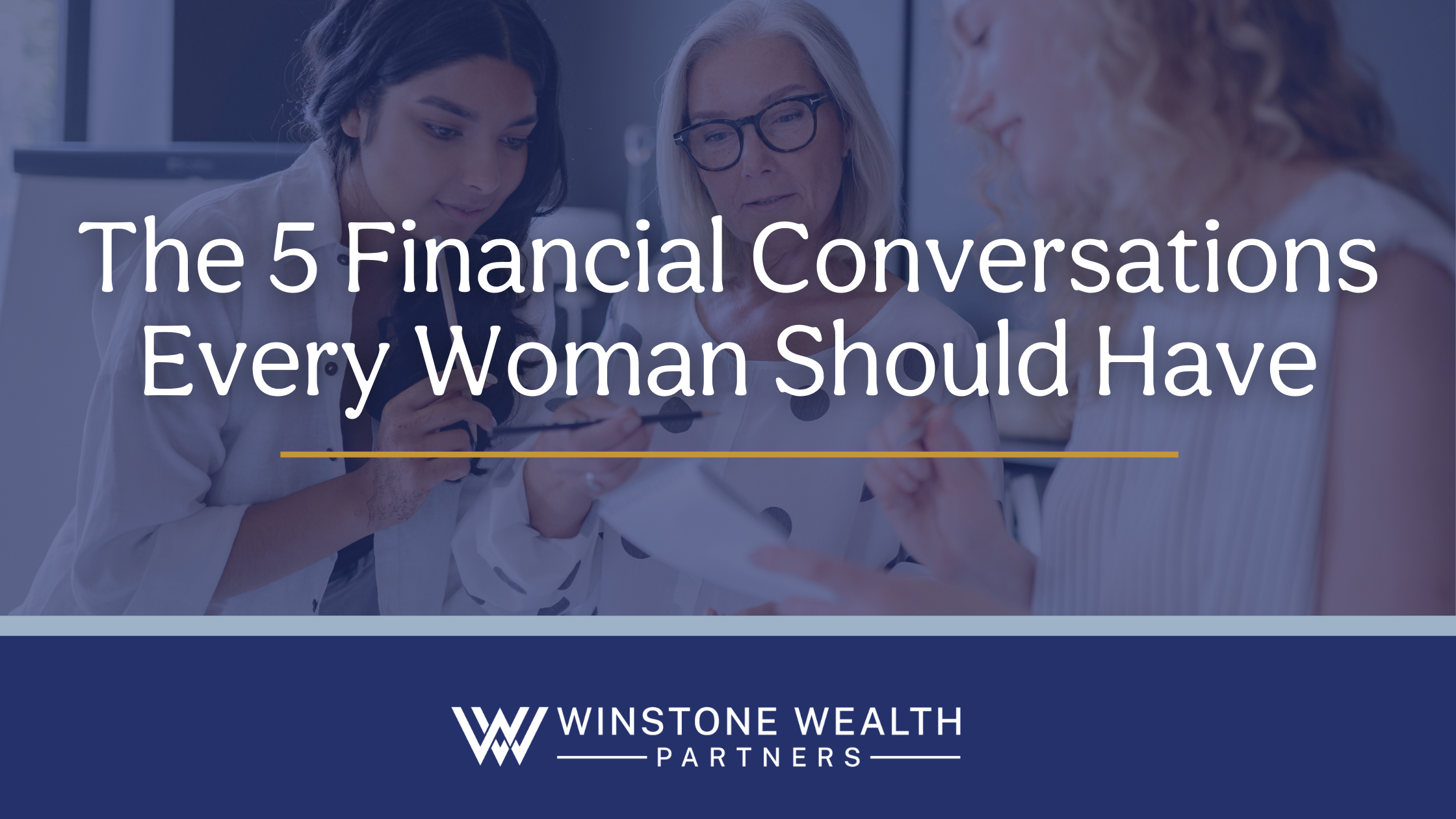 The 5 Financial Conversations Every Woman Should Have